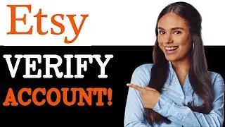 How To Verify Etsy Account (2025)