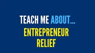How Does Entrepreneur Relief Work?
