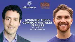 Avoiding These Common Mistakes in Sales with David Priemer