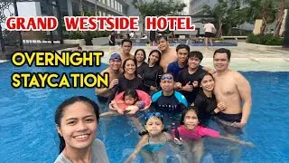 STAYCATION AT GRAND WESTSIDE HOTEL