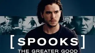 Spooks  The Greater Good &ndash; In Cinemas Now
