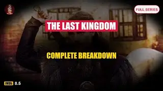 Uncovering the Epic World of 'The Last Kingdom' - Series Review