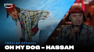 Hassam: Oh My Dog I Tr&aacute;iler Oficial