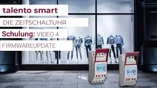 Schulung talento smart: Video 4 (Firmwareupdate)