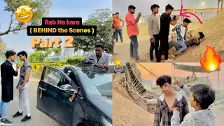 Behind the Scenes | Part 2 | Rab Na Kare ke Ye zindagi  @prasvcreation @MyChannel-x9g  Vlog | BTS |