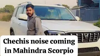 Chechis side noise coming in Mahindra Scorpio N how to stop front side noise coming in Scorpio N 
