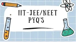 🌡Thermodynamics PYQs Solution | IIT JEE & NEET Past Year Questions (PYQs)