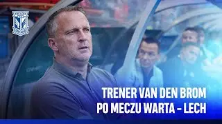 KONFERENCJA PRASOWA | Trener John van den Brom po meczu z Wartą Poznań