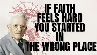 WHY FAITH FEELS HARD &mdash; REVELATION vs EFFORT | E.W.Kenyon