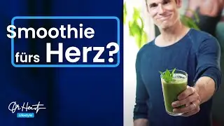 Smoothie gut fürs Herz? | Dr. Heart