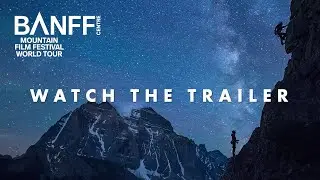 Banff Mountain Film Festival World Tour 2026 Trailer