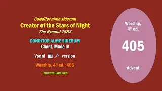 Conditor alme siderum:  Creator of the Stars of Night  [
