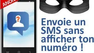 COMMENT ENVOYER UN MESSAGE 100% ANONYME