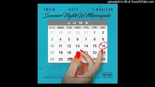 TWAIN - SummerNightsInMinneapolis (f/Kelz & S.Madison) [OFFICIAL AUDIO]