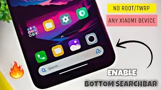 Enable Bottom SearchBar In Any Xiaomi Device ⚡ No Root/Twrp 🔥 China SearchBar |