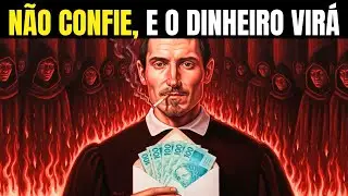 7 Segredos para Nunca Revelar se quiser enriquecer - O Aviso de Maquiavel