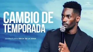 CAMBIO DE TEMPORADA - Evangelista Erick de la Rosa