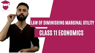 Law of Diminishing Marginal Utility || New Syllabus || Class 11 || Economics