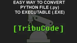 Easy way to convert a executable (.exe) from a Python file (.py).