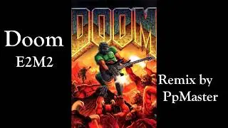 Doom - The Demons From Adrian's Pen [E2M2] (Remix by PpMaster)