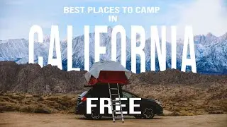 Best Places to Camp in California for Free / Your Go to Guide
