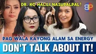 Pag wala kayong alam sa energy, don't talk about it. Dr. KC Halili barado kay Sass at Joie.