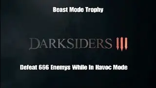 Darksiders 3 Beast Mode Trophy