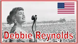 HOMMAGE AMÉRICAIN # 257 ~ Debbie Reynolds (1932 - 2016)