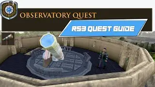 [RS3] Observatory Quest - COMPLETE RUNESCAPE 3 QUEST GUIDE