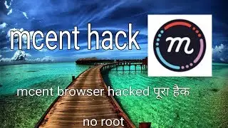 Mcent browser unlimited point increase in 500 point in 5 second no root real trick