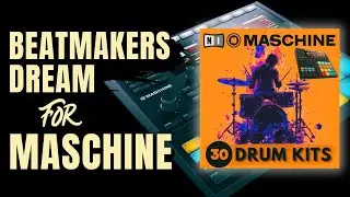 30 Maschine Drum Kits Collection: Beatmakers Dream