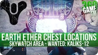Destiny - All Earth Ether Chest Locations - Skywatch Area (Wanted: Kaliks-12 Bounty)