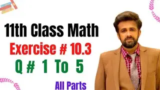 11th class math || 1st year math exercise 10.3 question 1 to 5