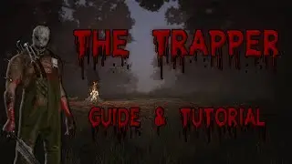The Trapper- Tutorial & Guide