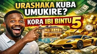 Ibintu 5 ugumba gukora kugira ngo ube umukire