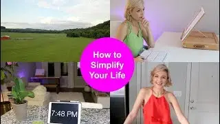 How to Simplify Your Life