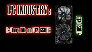 Есть ли ещё жизнь в GTX 650ti 2gb?