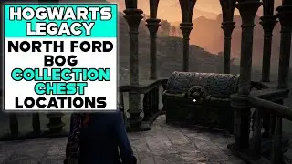 HOGWARTS LEGACY NORTH FORD BOG COLLECTION CHEST LOCATIONS