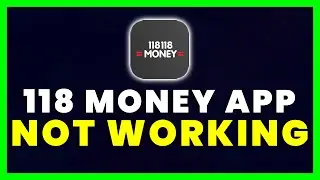 118 App Not Working: How to Fix 118 118 Money App Not Working