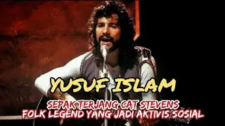 YUSUF ISLAM - Sepak Terjang CAT STEVENS, Folk Legend yang jadi Aktivis Sosial