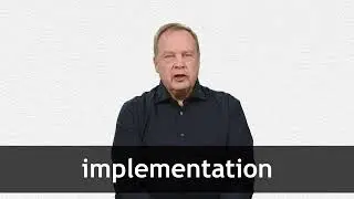How to pronounce IMPLEMENTATION in American English