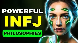6 Powerful Philosophies Only INFJs Truly Understand!