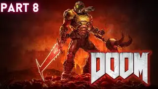 DOOM Campaign PART 8 (NO COMMENTARY)