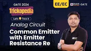 Common Emitter with Emitter Resistance Re | Analog Circuit | EE/ECE Engineering for GATE 2024