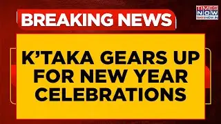Karnataka Gears Up For New Year Celebrations, Tight Security In Place Across Bengaluru | Top Updates