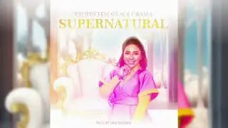 SUPERNATURAL - Prophetess Grace
