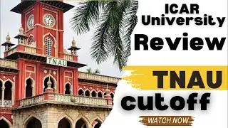 ICAR University Review of TNAU. TamilNadu Agricultural University Review fees Structure no of seats