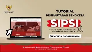 2.2 Tutorial Pendaftaran Sengketa Informasi oleh Pemohon Badan Hukum melalui SIPSI