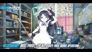 Blue Archive - Relationship Story: Aris (Maid) - EP 02. Study! Maid Grand Operation!