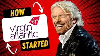 The Story of How Richard Branson Started the Airline Virgin Atlantic